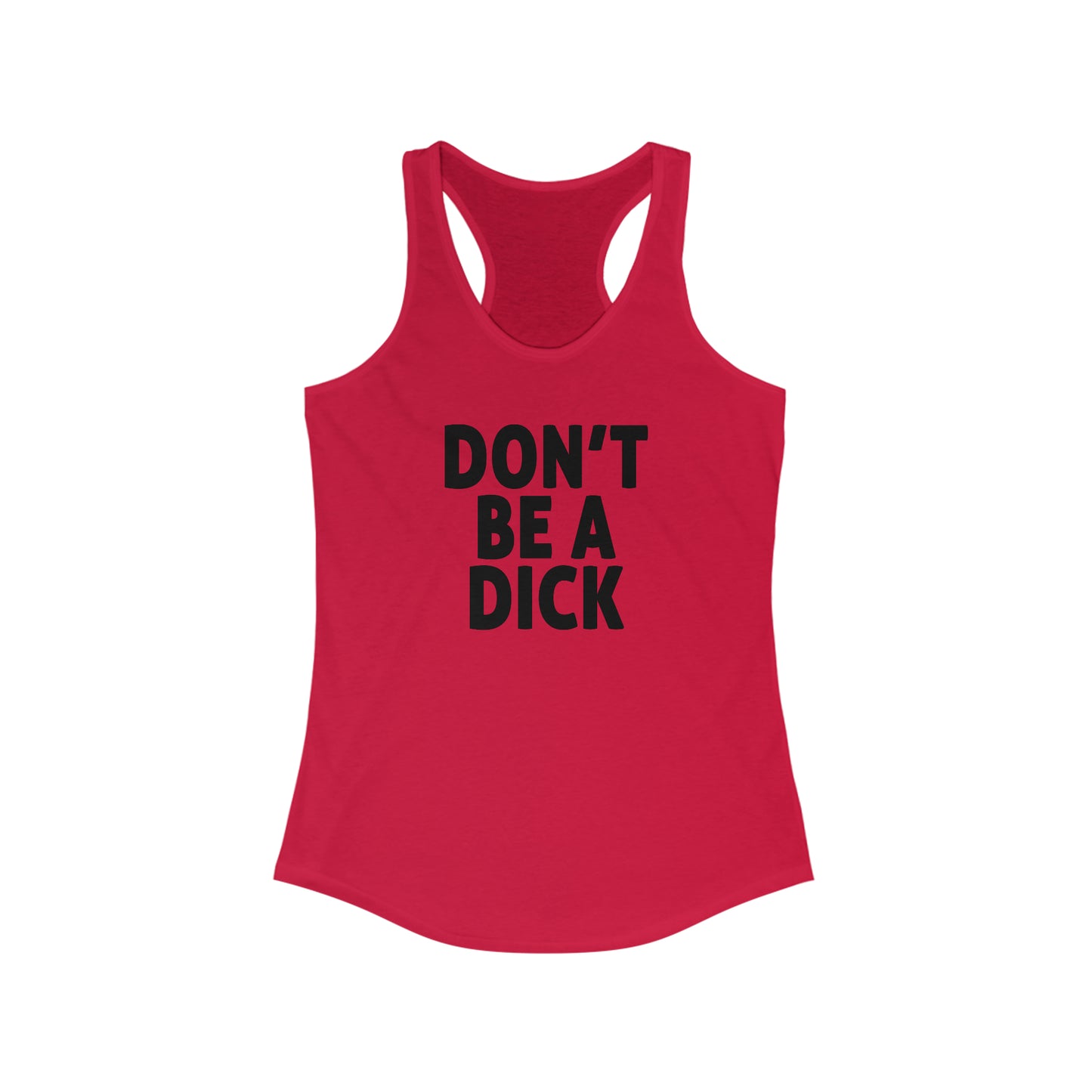 Don't Be A Dick Woman's Tank Top