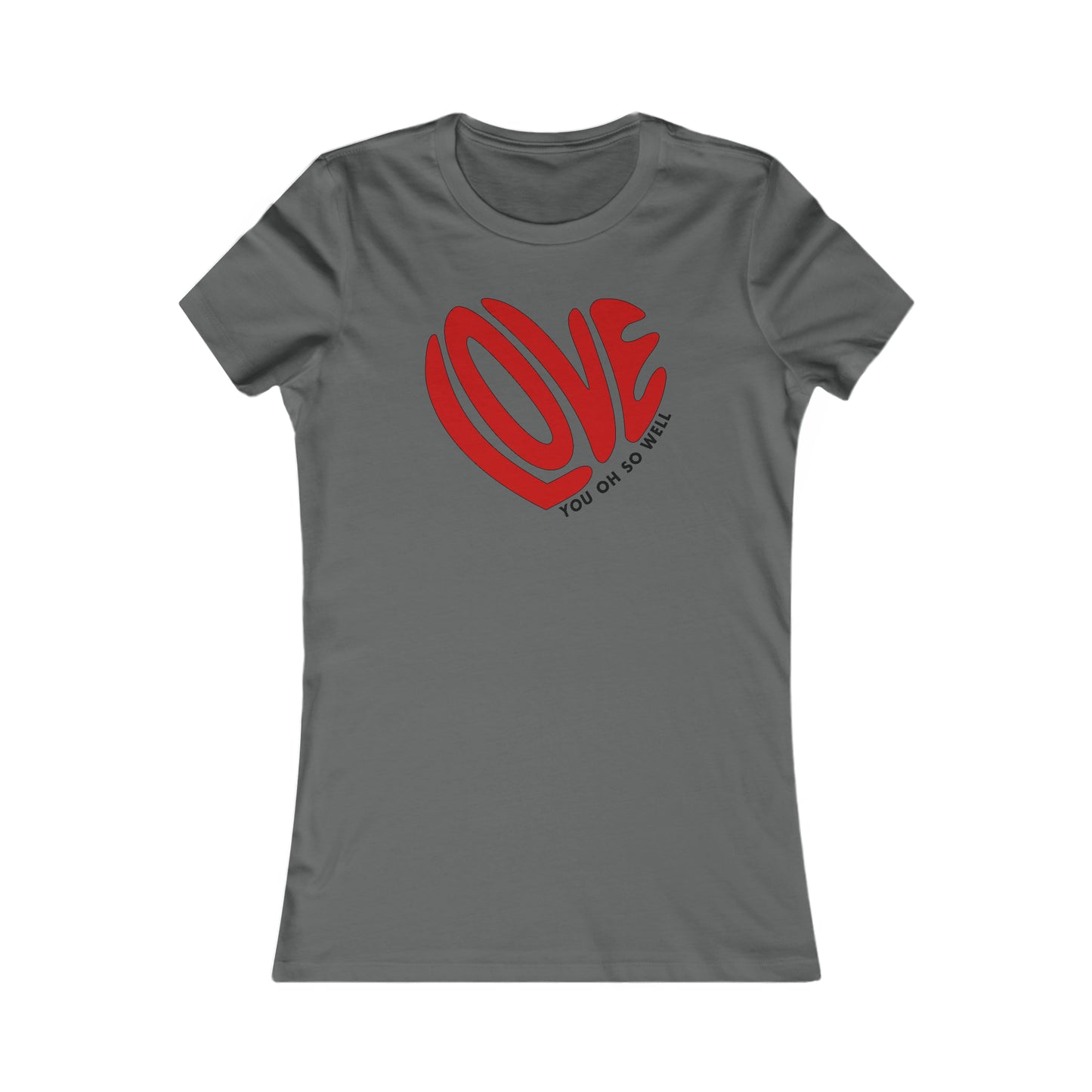 Love You Oh So Well Woman's Tee