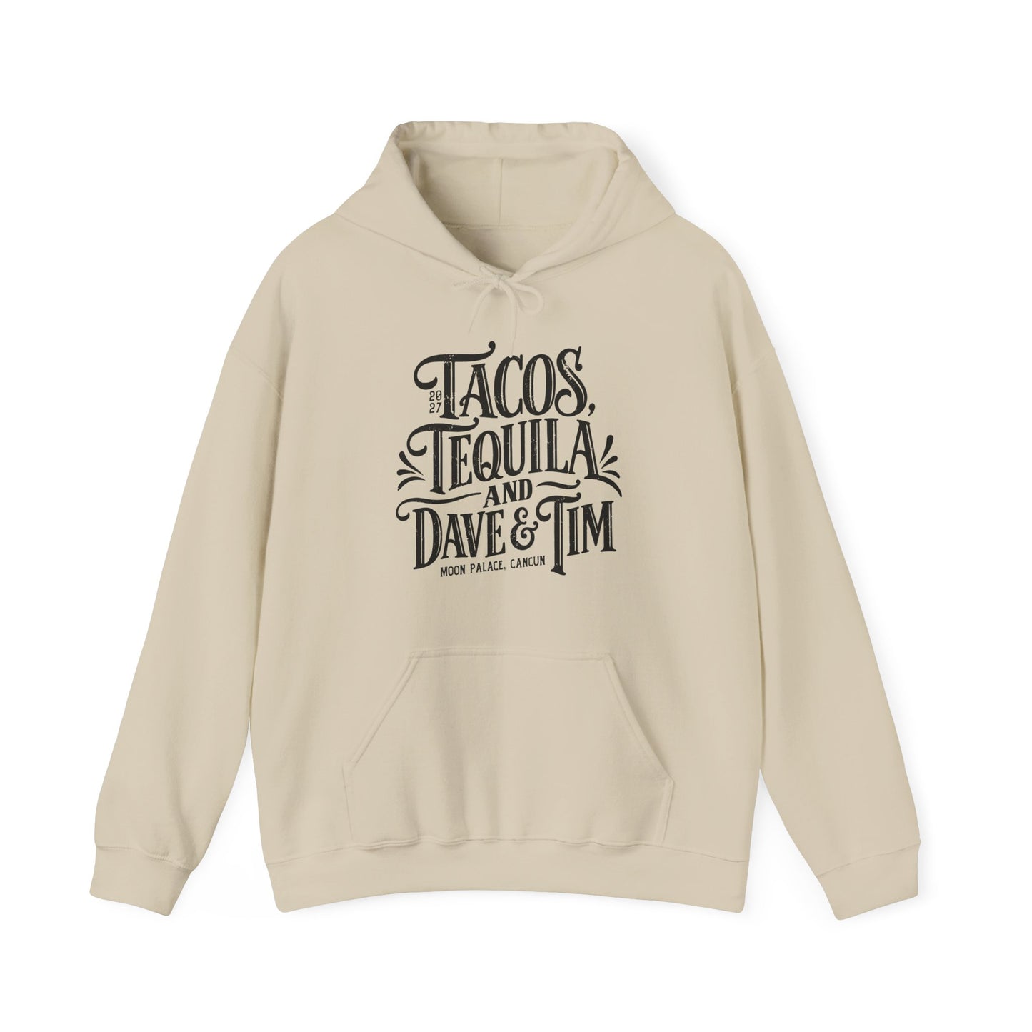 Tacos Tequila & D&T Hoodies