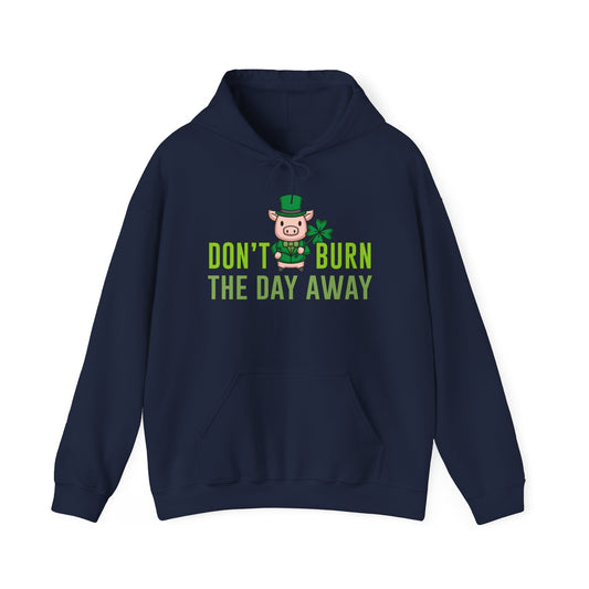 Shamrock Don't Burn The Day Hoodie