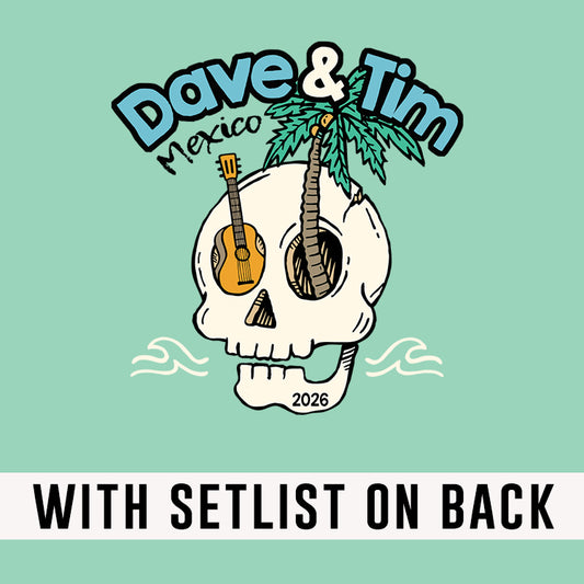 Dave & Tim 2026 *With Set List