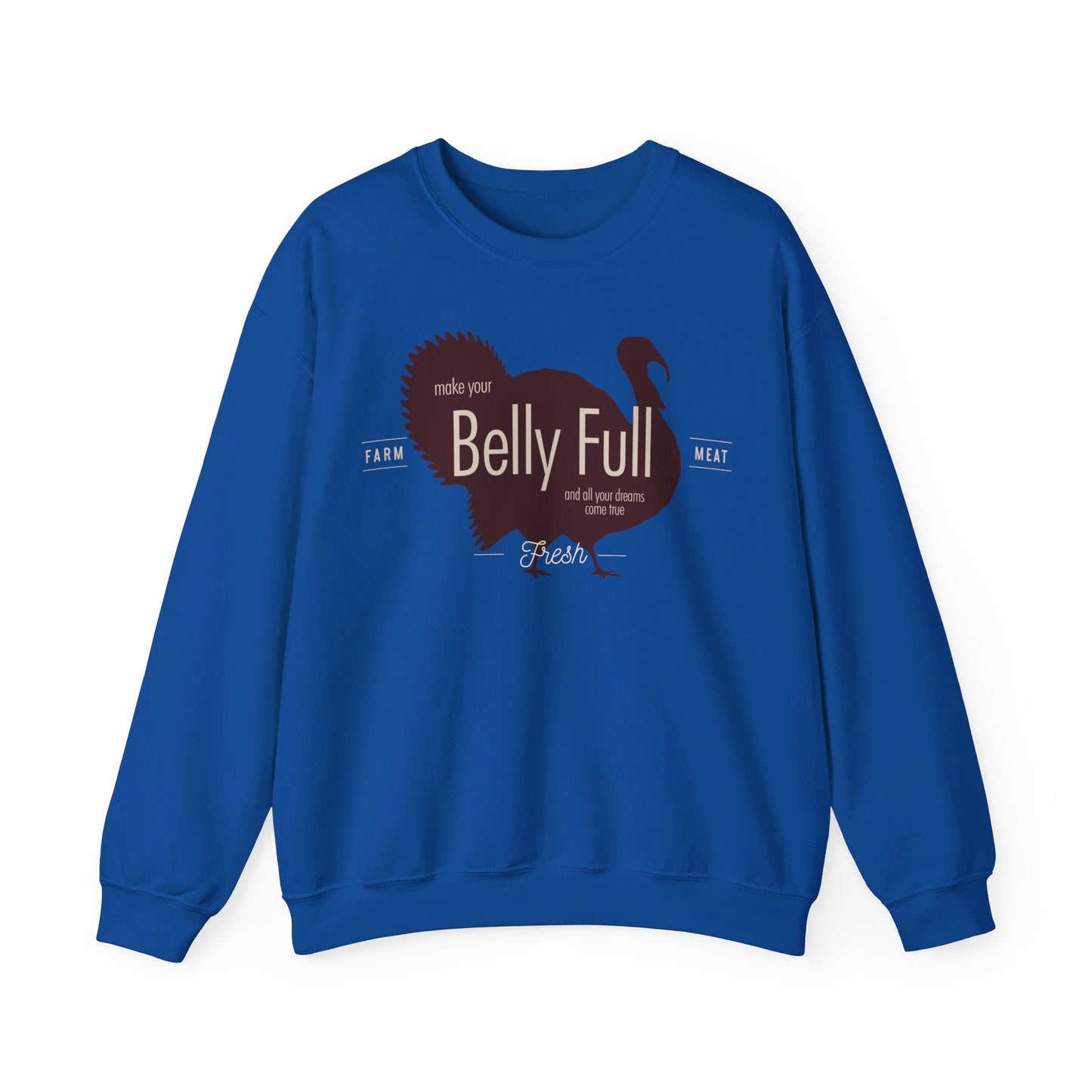 Belly Full Crew Neck Sweatshirt