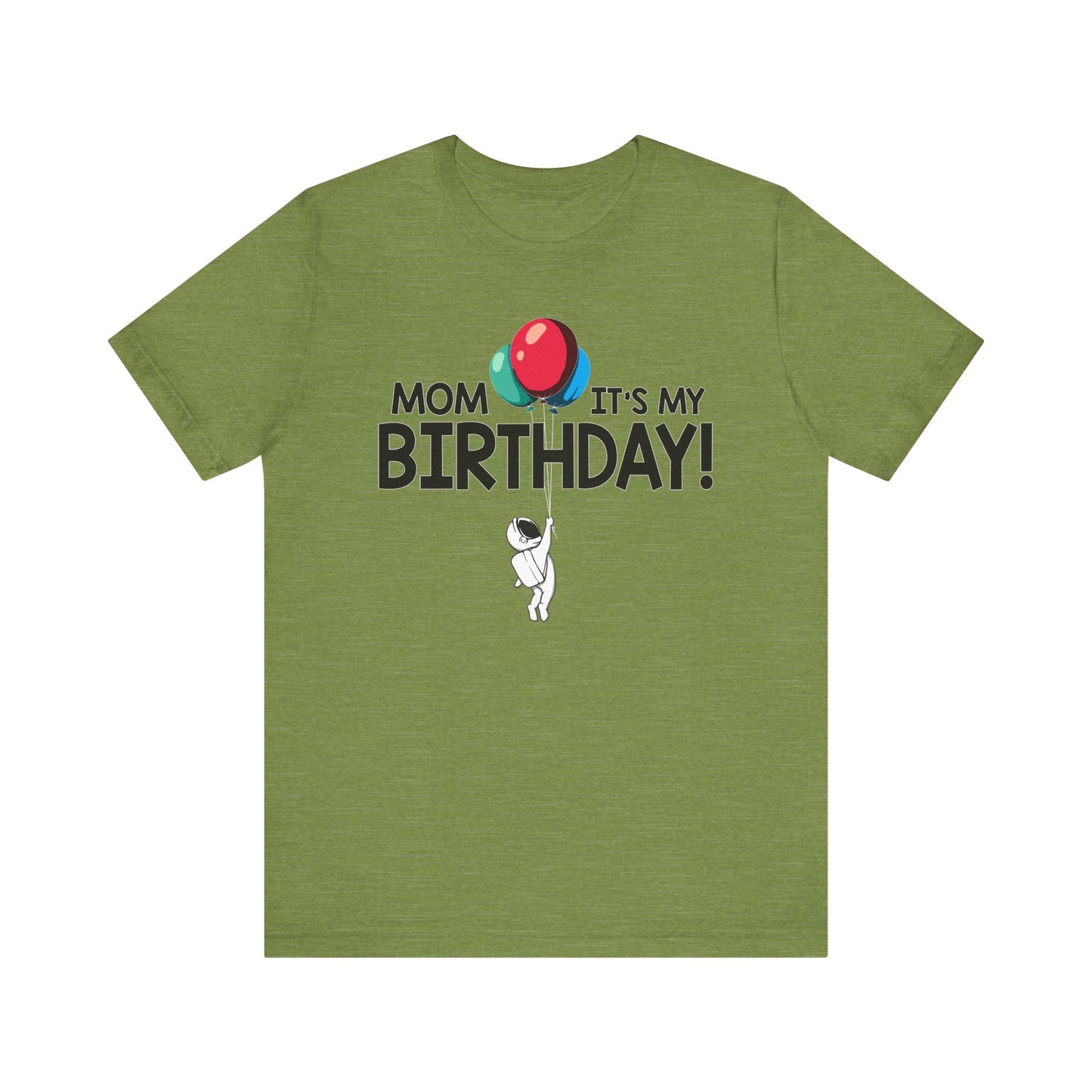 Mom It's My Birthday