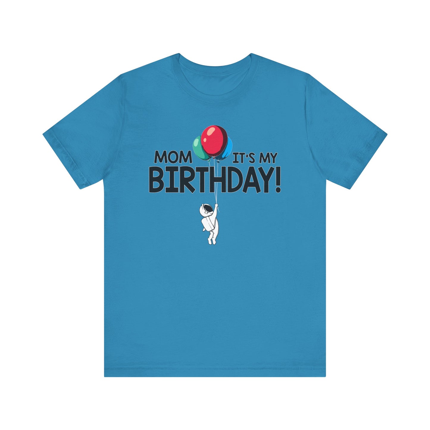 Mom It's My Birthday