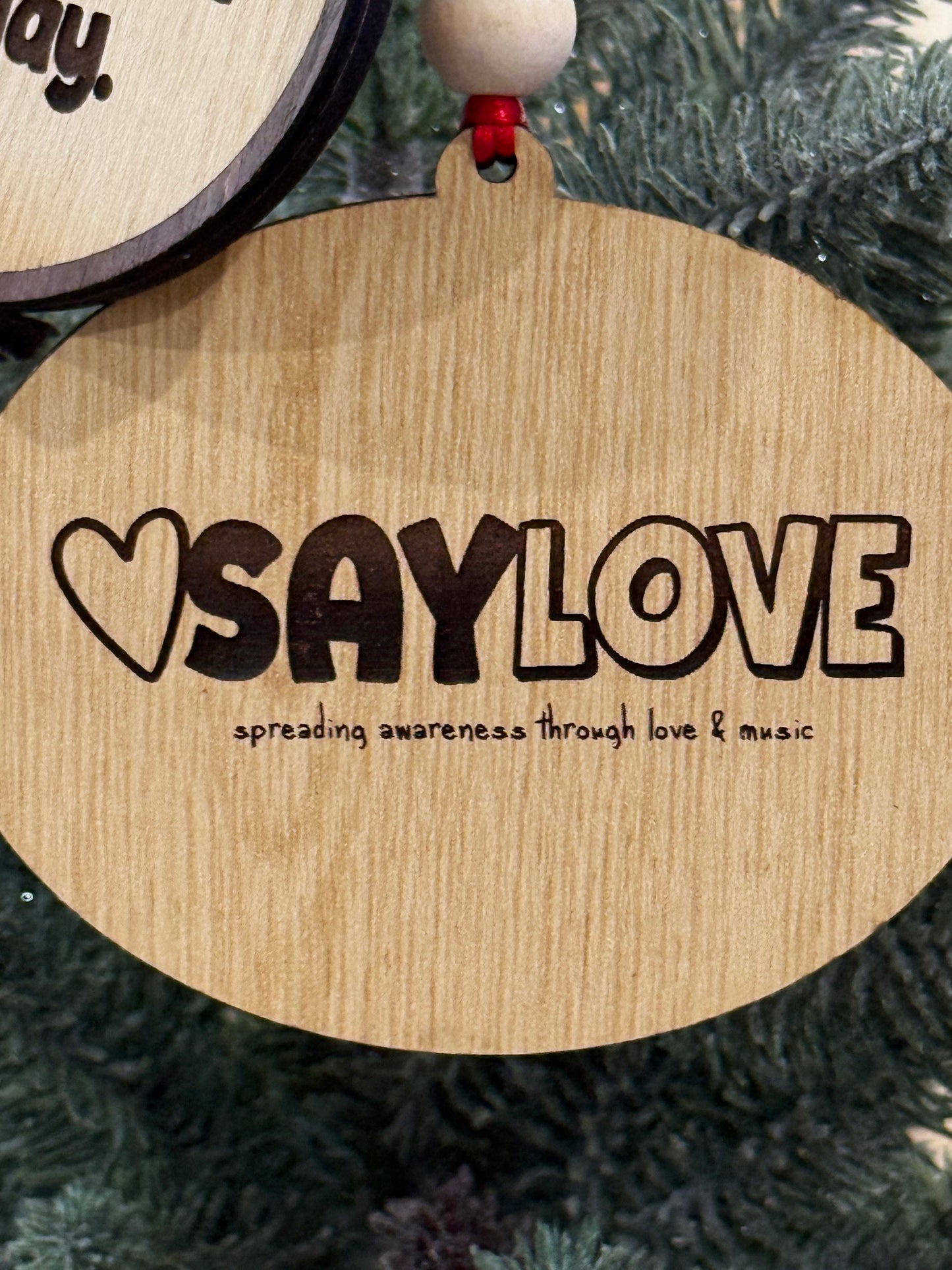 We Gotta Do- Say Love - Wood Ornament