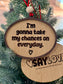 Everyday - Say Love - Wood Ornament