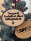 Better Place - Say Love - Wood Ornament