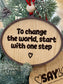 To Change The World - Say Love - Wood Ornament