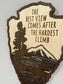 NPS - The Best View Comes After The Hardest Climb *Wood Art