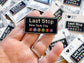 LAST STOP PIN