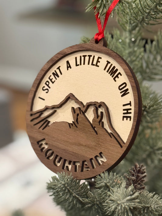 I Spent A Little Time Wood Ornament