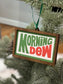 Morning Dew Wood Ornament