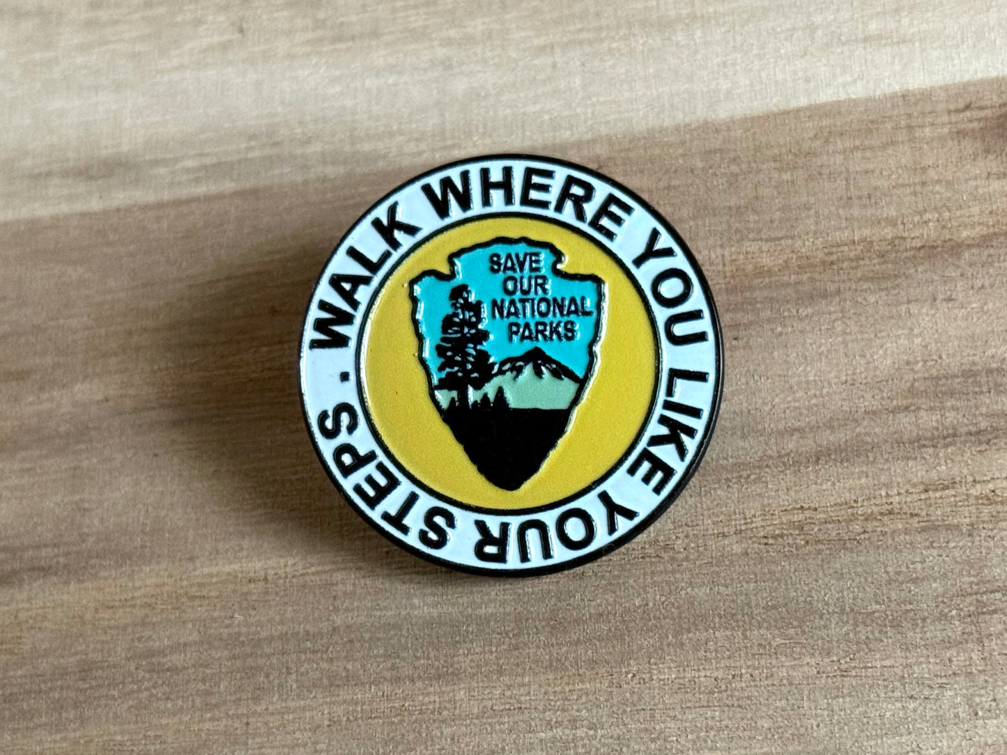 ***PIN*** Save Our National Parks *Limited Run*