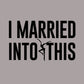 I Married Into This
