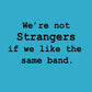 Not Strangers