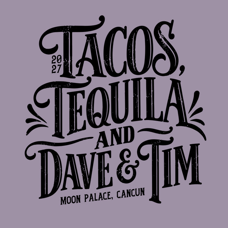 Tacos Tequila & D&T
