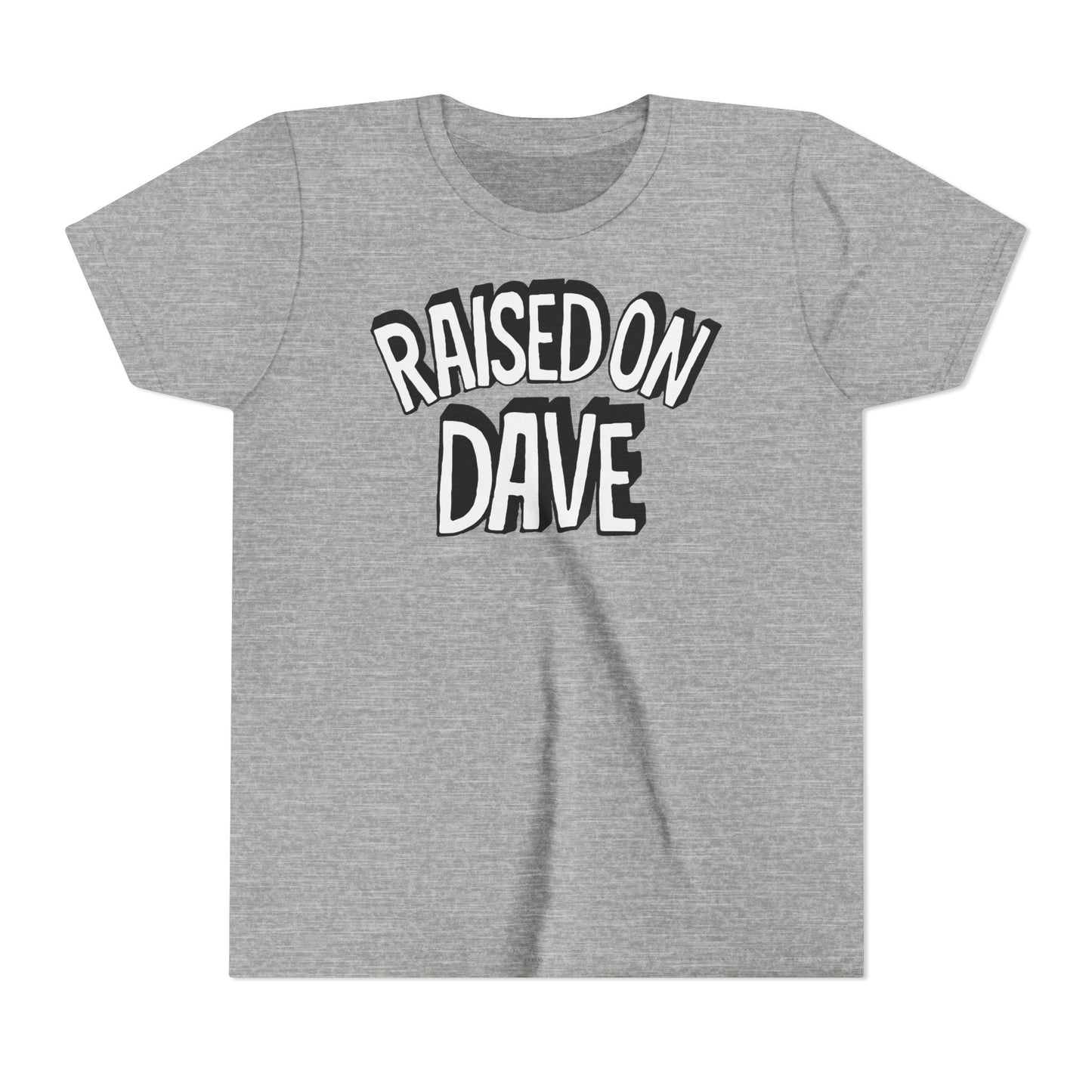 Raised On Dave Revised *YOUTH