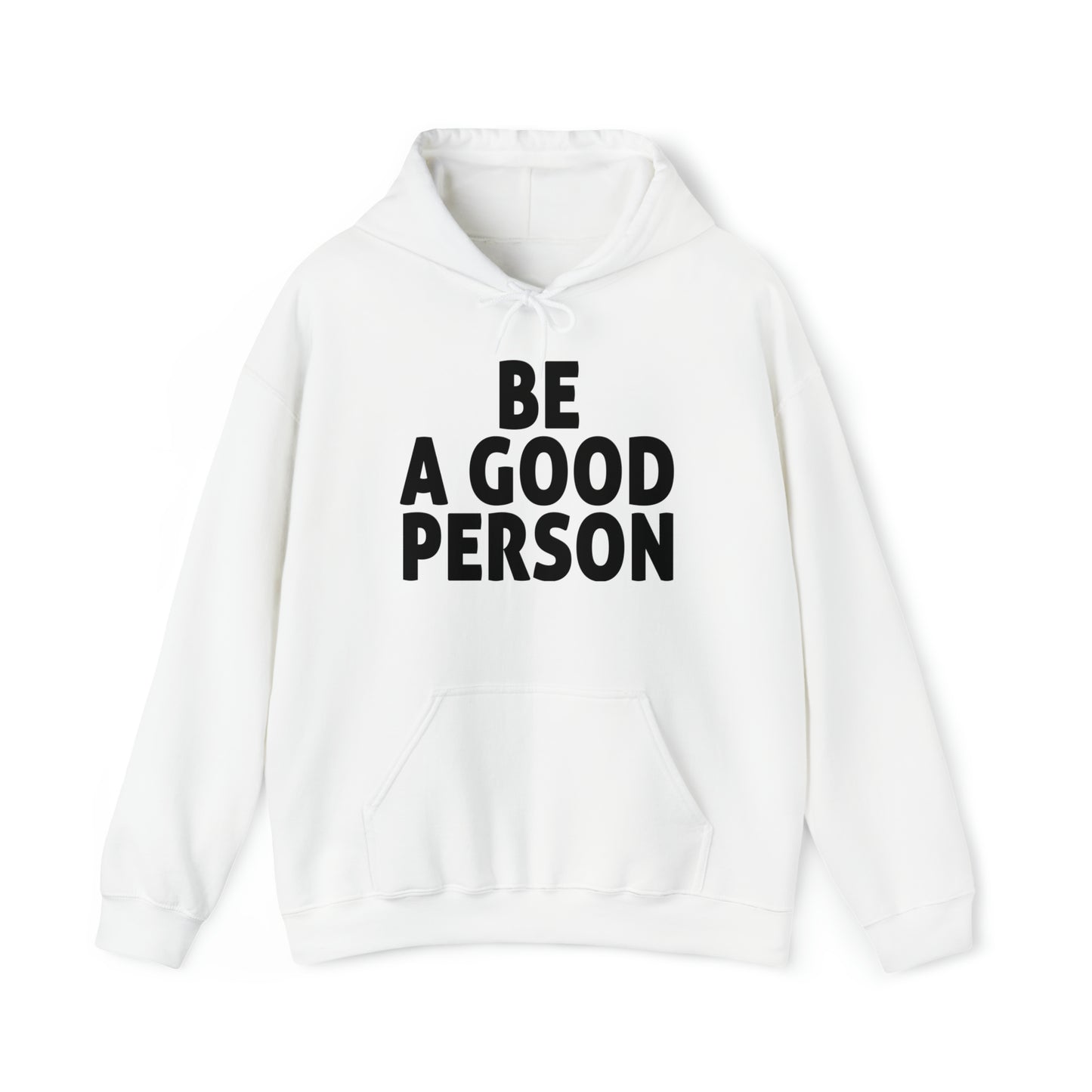 Be A Good Person Hoodie