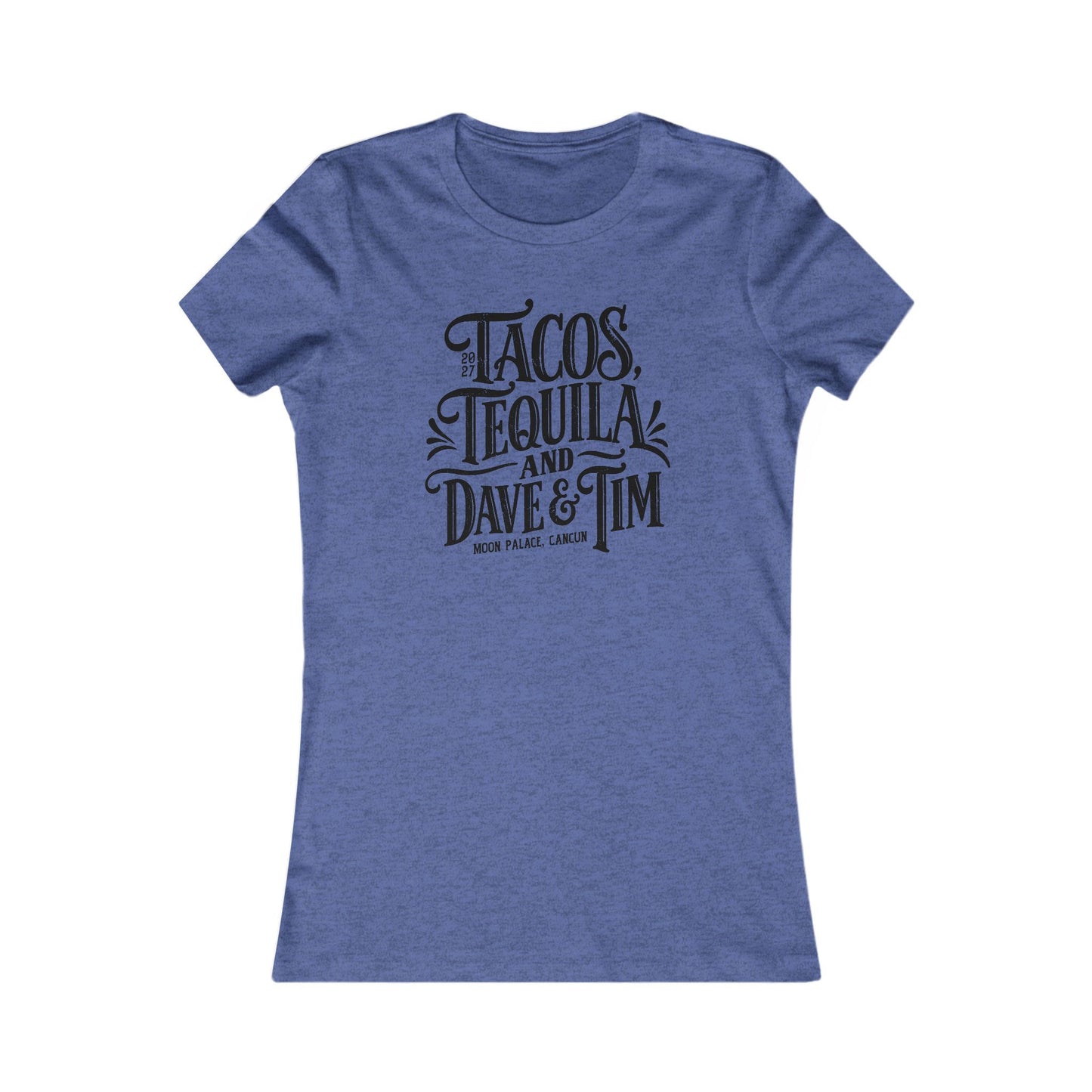 Tacos Tequila & D&T Woman's Cut Tee