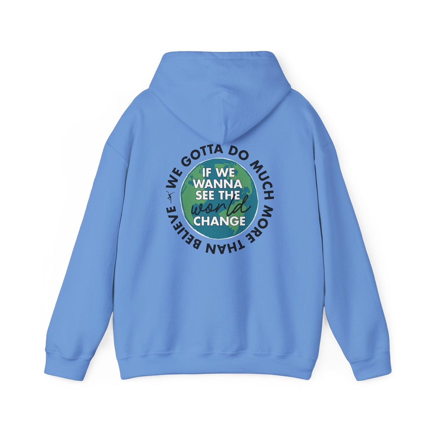Just Be A Good Person-World Change *With Back Hoodie