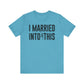I Married Into This