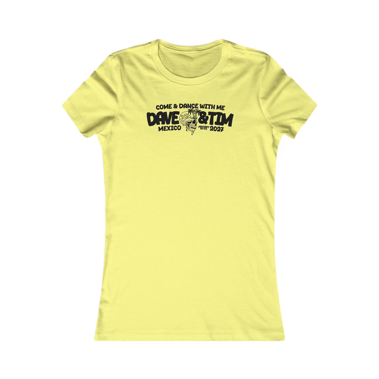 D&T Come & Dave With Me 2027 Woman's Cut Tee