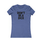 Don't Be A Dick Women's Cut