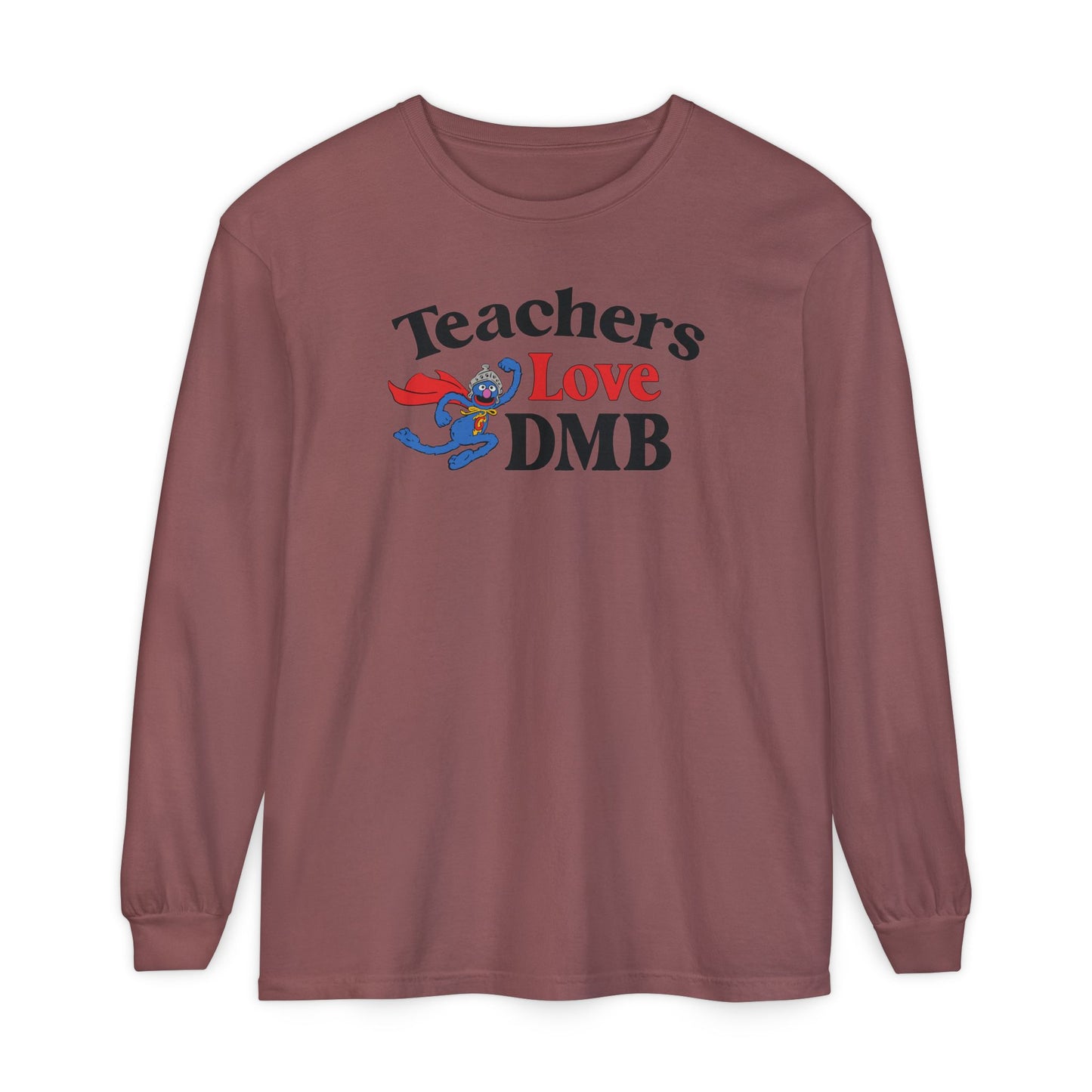 Teachers Love DMB Long Sleeve Tee