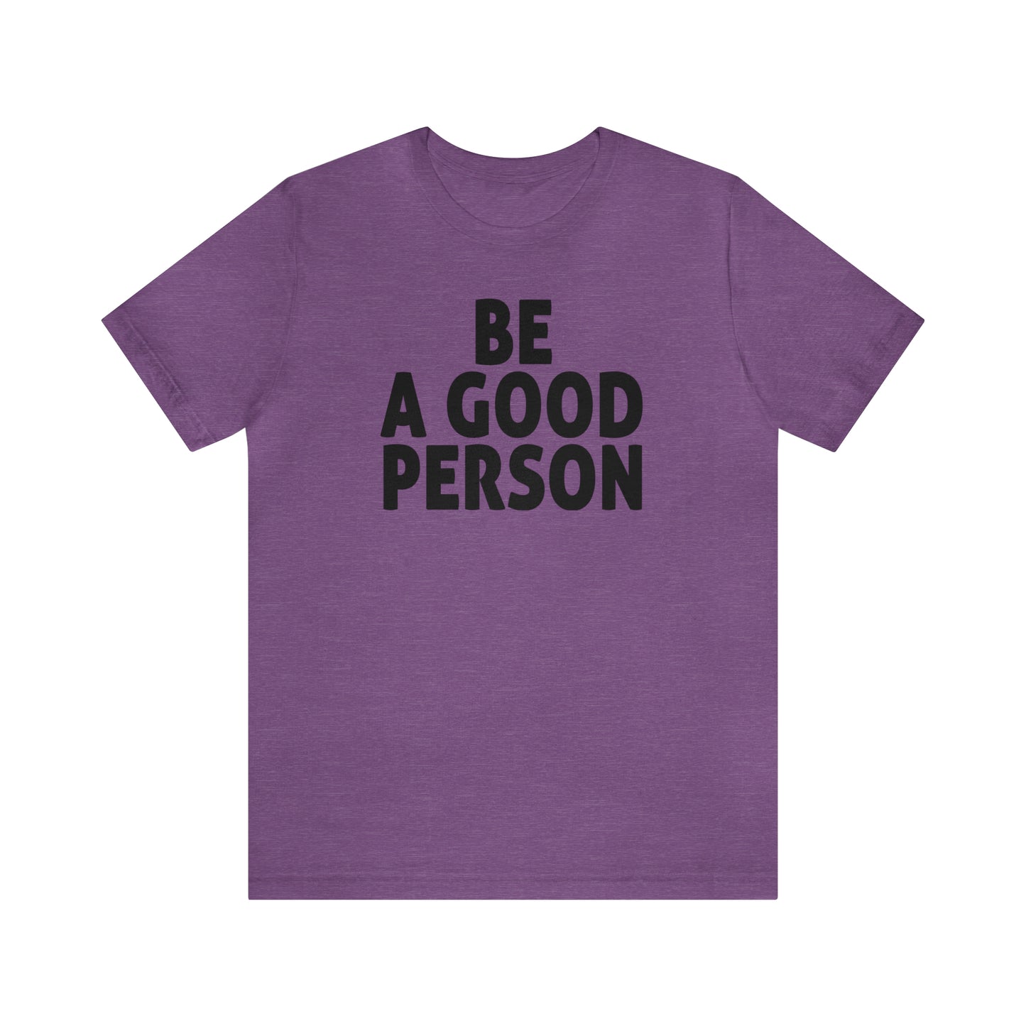 Be A Good Person