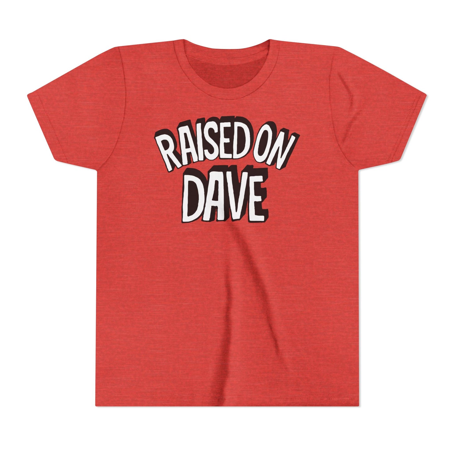 Raised On Dave Revised *YOUTH