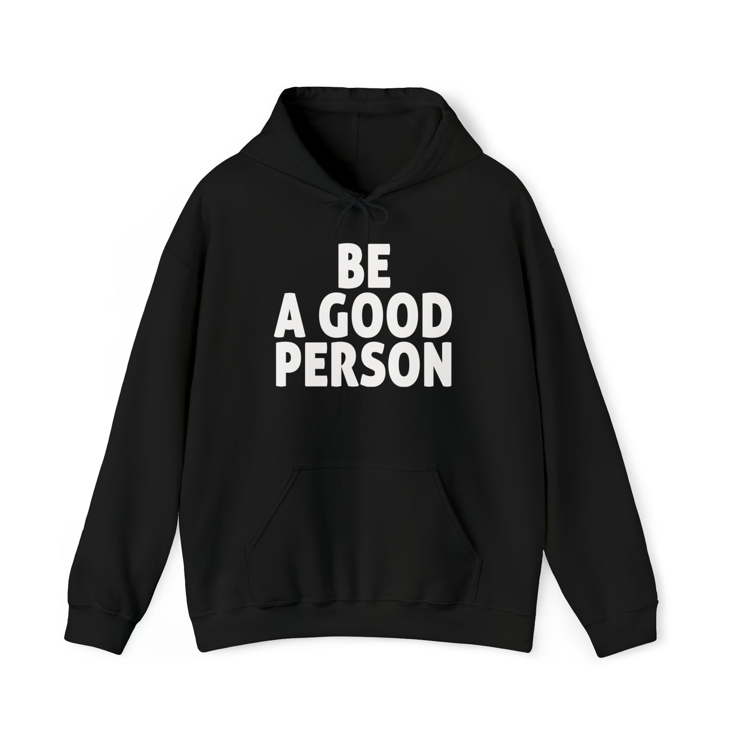 Be A Good Person Hoodie