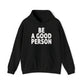 Be A Good Person Hoodie