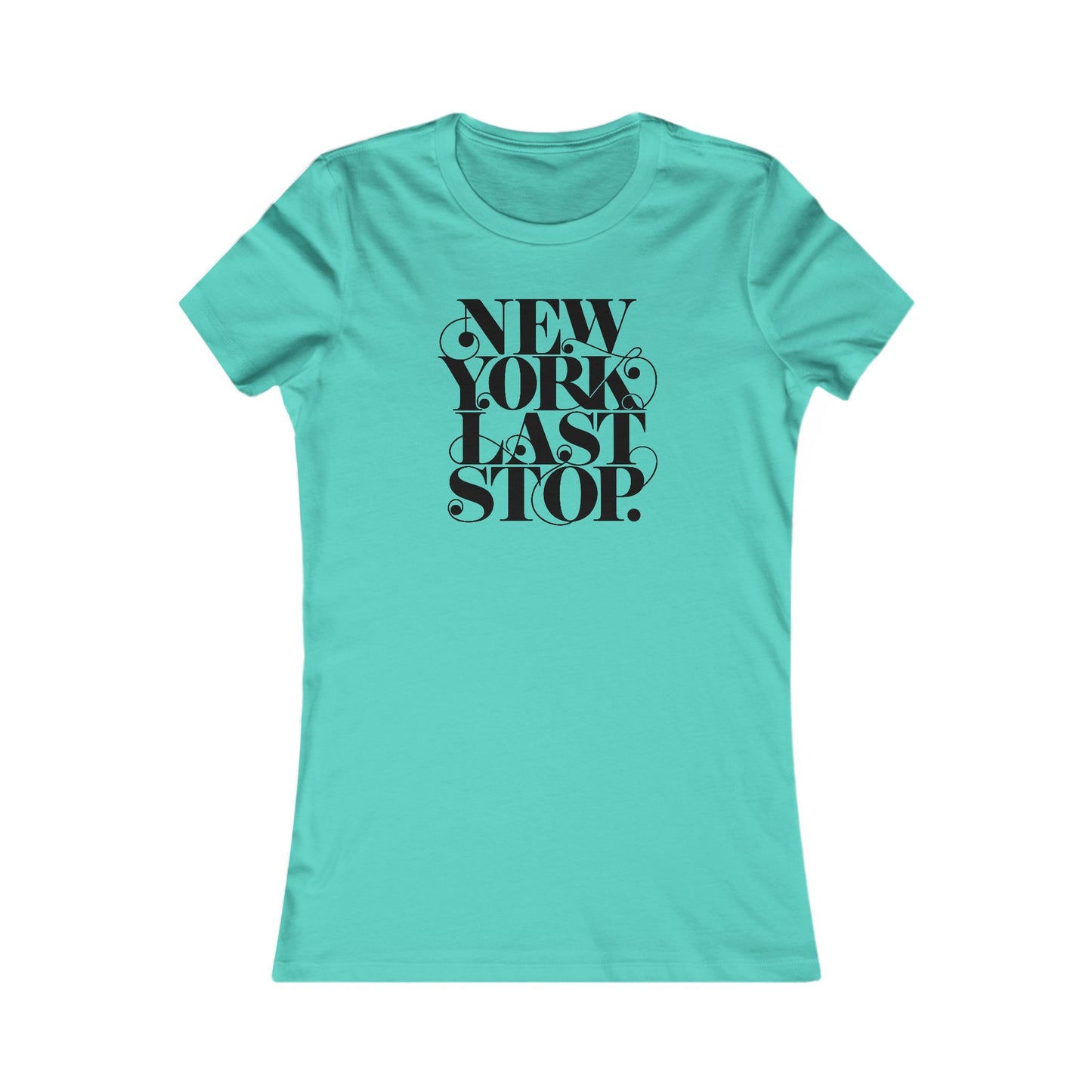 Last Stop Script 2026 Woman's Cut Tee