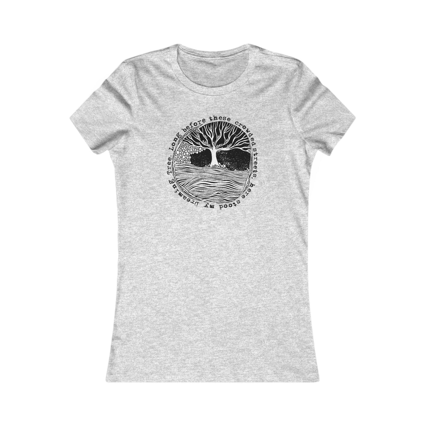 Long before these crowded streets Woman's Cut Tee