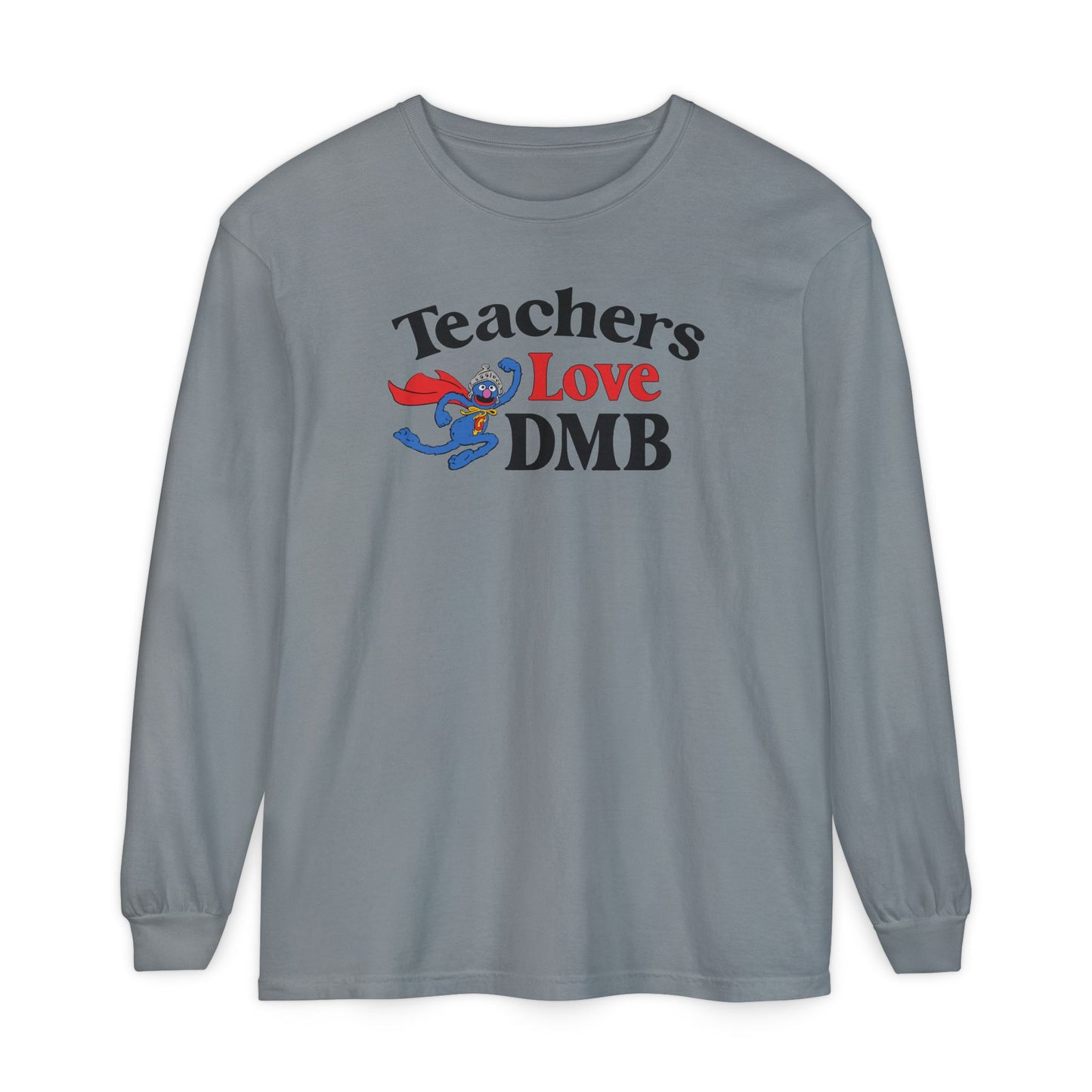 Teachers Love DMB Long Sleeve Tee