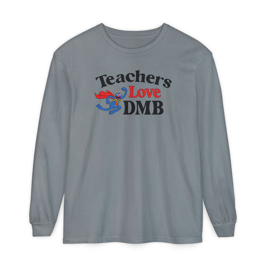 Teachers Love DMB Long Sleeve Tee