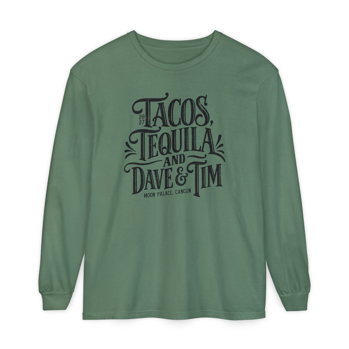 Tacos Tequila & D&T Long Sleeve Tee