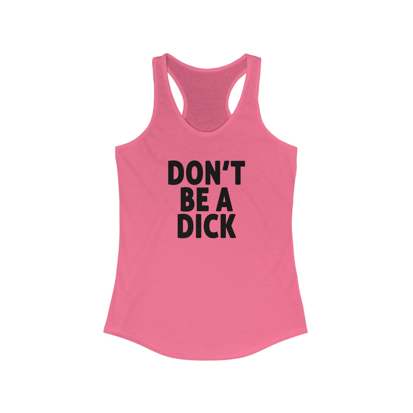 Don't Be A Dick Woman's Tank Top
