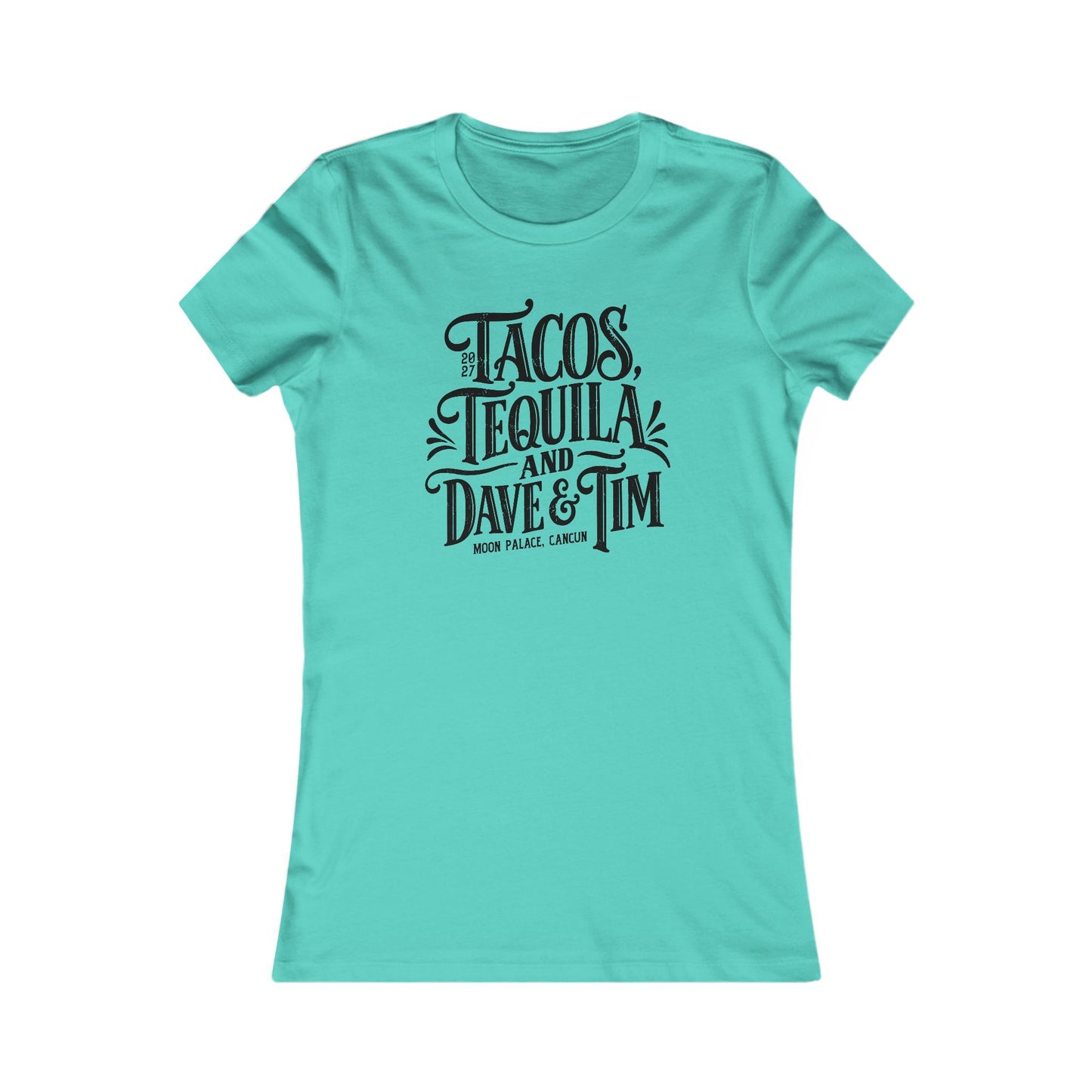 Tacos Tequila & D&T Woman's Cut Tee