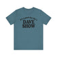 Good Day For A Dave Show