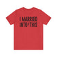 I Married Into This