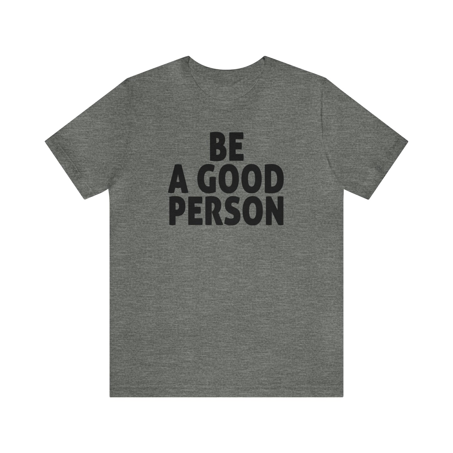 Be A Good Person