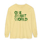 One Sweet World Long Sleeve Tee