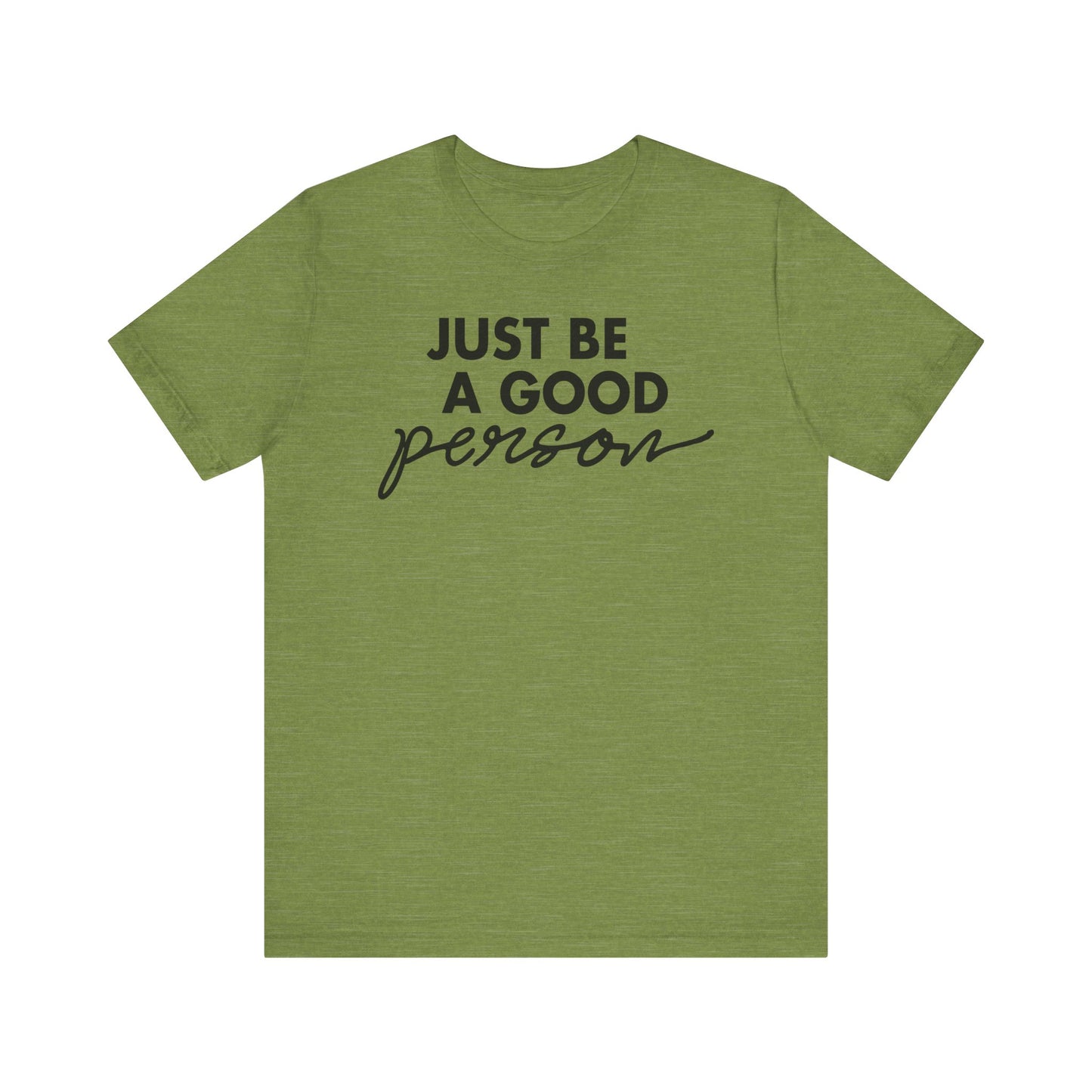 Just Be A Good Person-World Change *With Back
