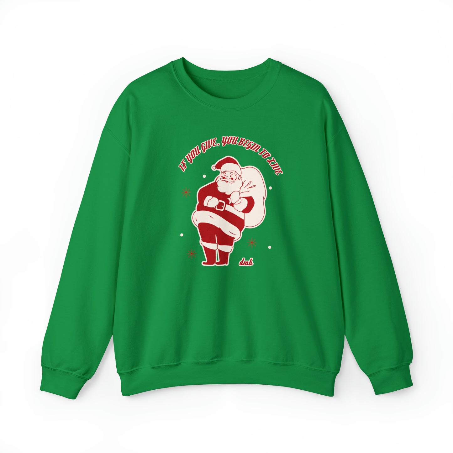 Santa If You Give Crewneck Sweatshirt