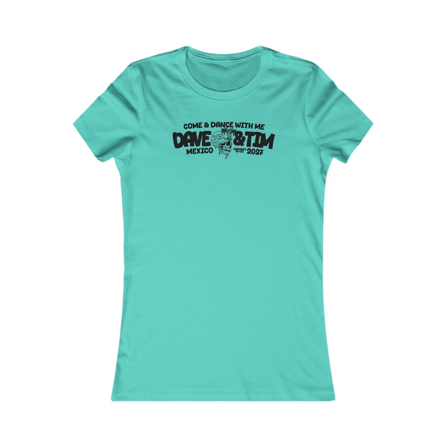 D&T Come & Dave With Me 2027 Woman's Cut Tee