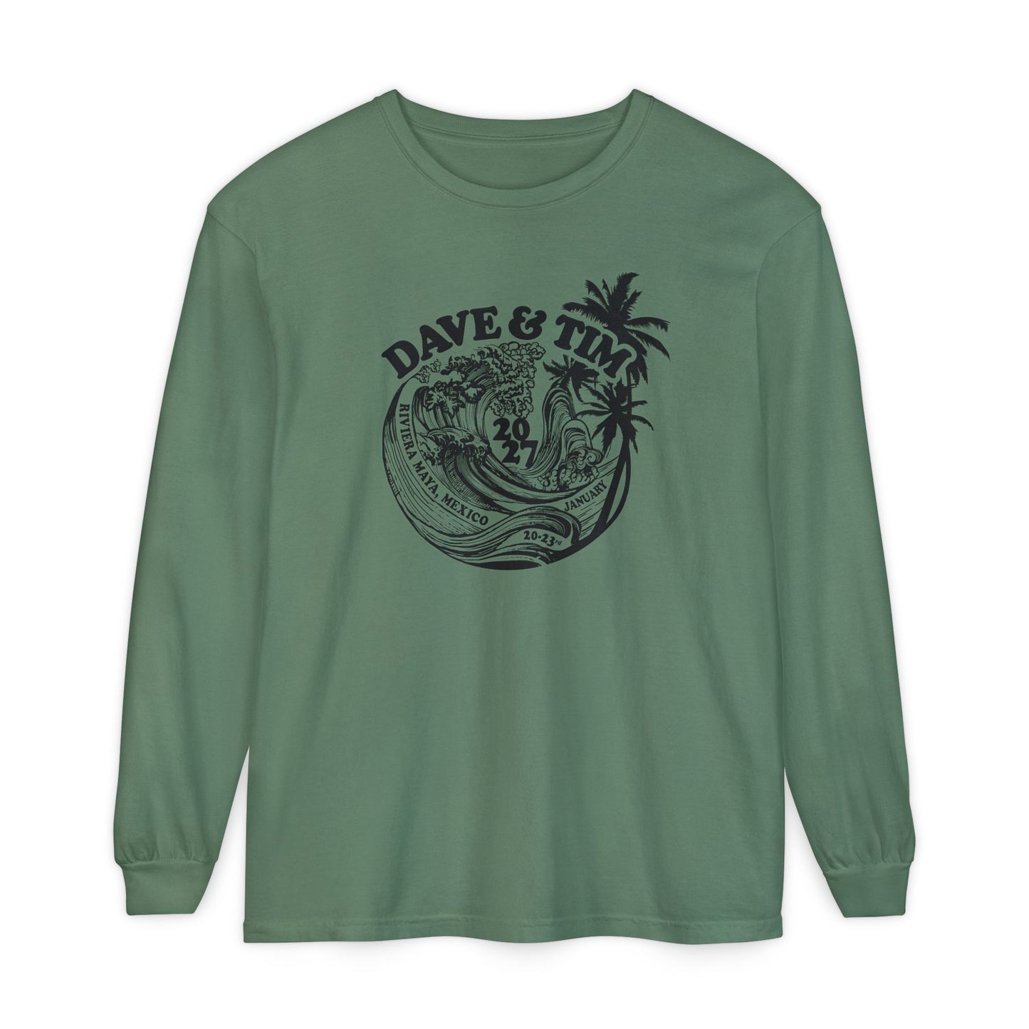 Dave and Tim Crash Mexico 2027 Long Sleeve Tee