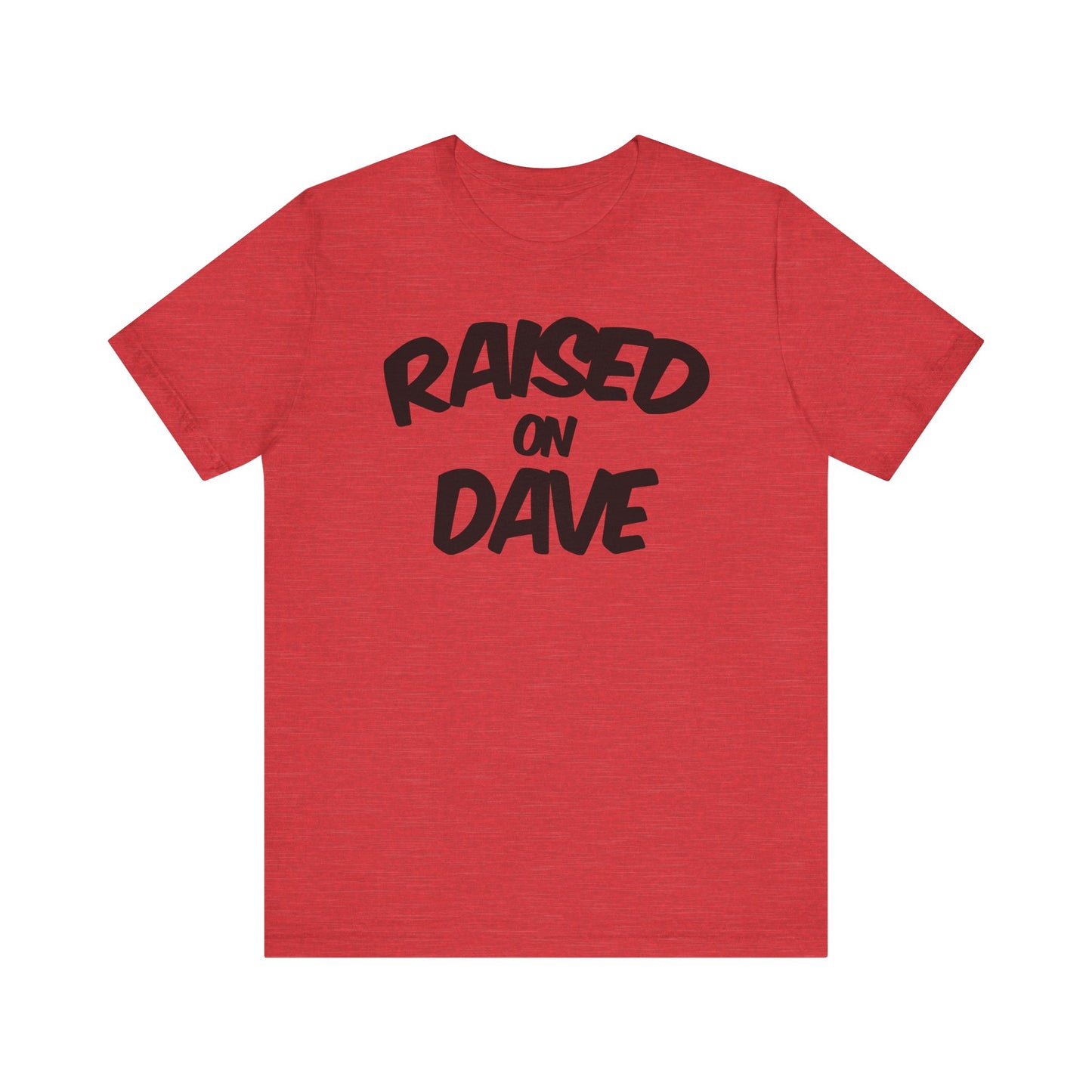 Raised On Dave 2026