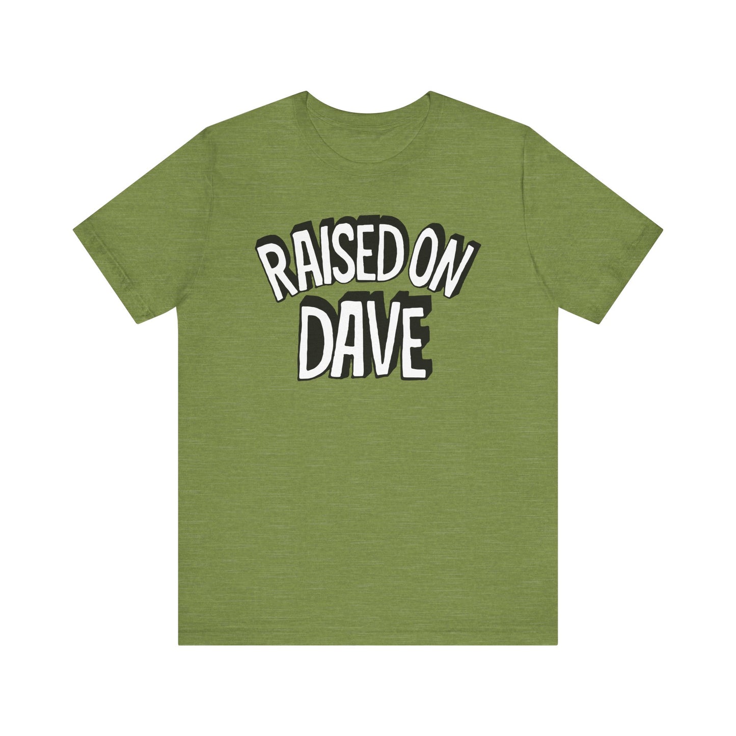 Raised On Dave Revised