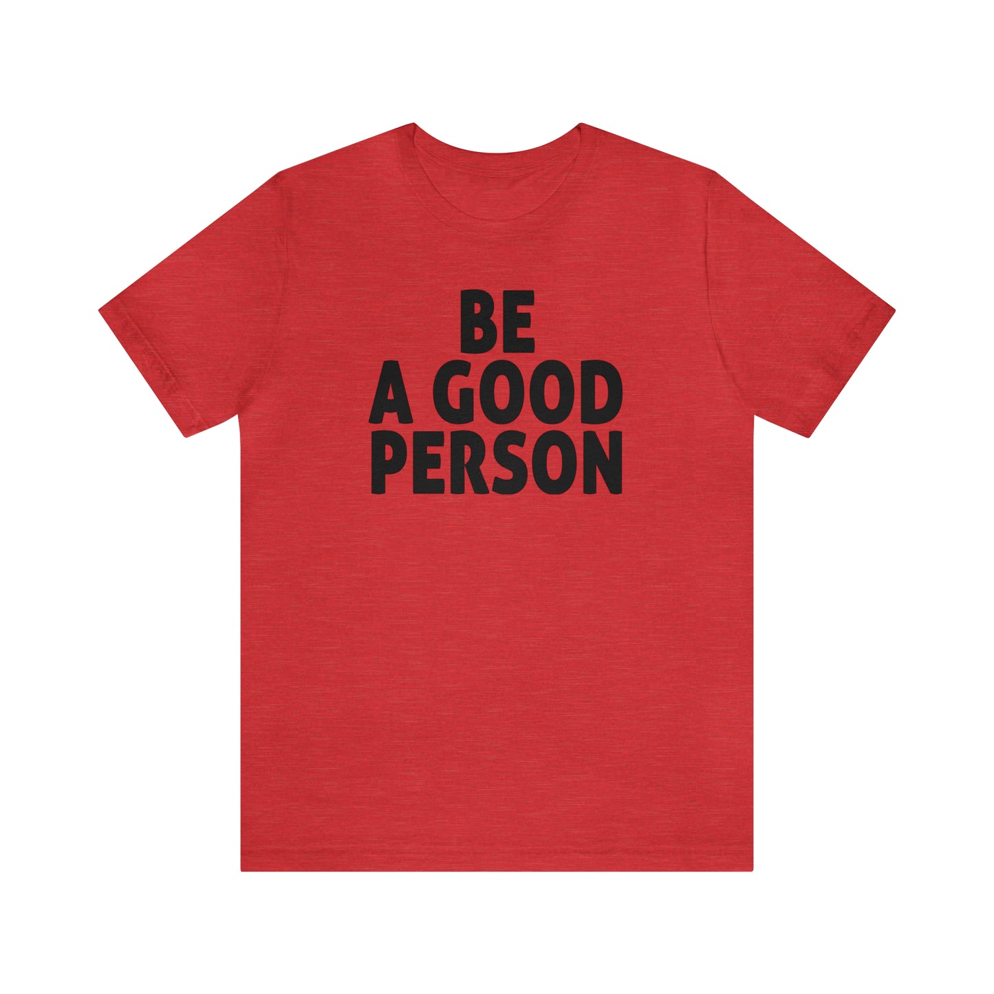 Be A Good Person